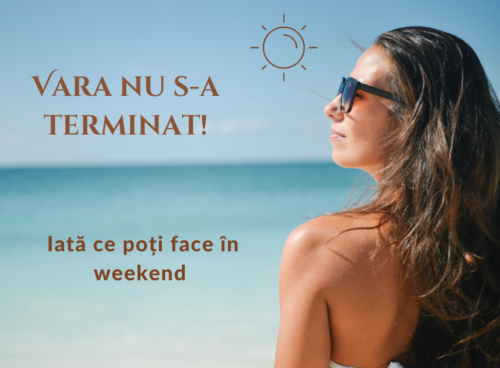 Vara nu s-a terminat! Iată ce poți să faci în weekend, în Constanța și Mamaia