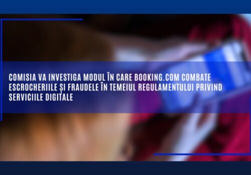 Booking.com investigat de Comisia Europeană pentru cazări false și phishing